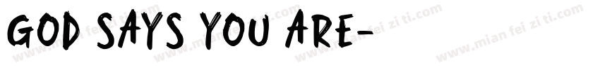 God says you are字体转换